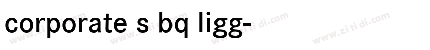 corporate s bq ligg字体转换